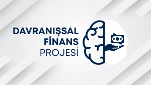 Davranışsal Finans Projesi