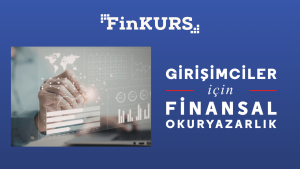 Girişimciler için Finansal Okuryazarlık